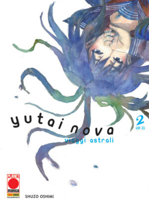 Yutai Nova - Viaggi Astrali 2 - Panini Comics - Italiano