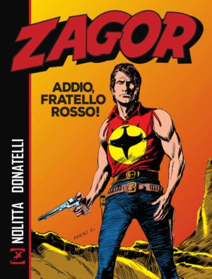 Zagor - Addio, Fratello Rosso! - Sergio Bonelli Editore - Italiano