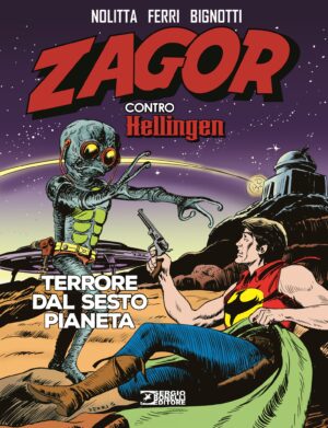 Zagor Contro Hellingen - Terrore dal Sesto Pianeta - Zagor Libri 3 - Sergio Bonelli Editore - Italiano