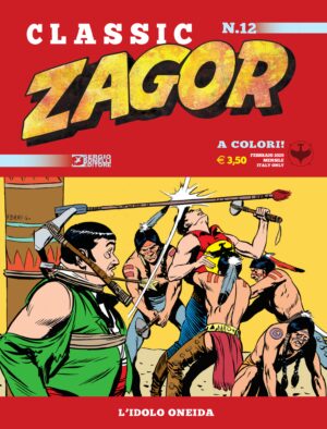 Zagor Classic 12 - L'Idolo Oneida - Sergio Bonelli Editore - Italiano