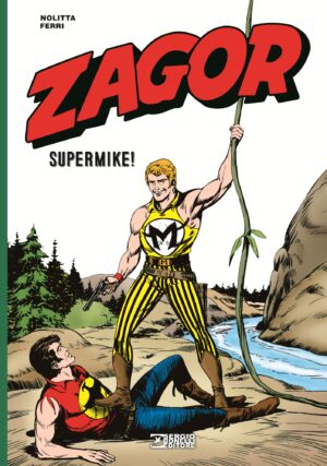 Zagor - Supermike! - Sergio Bonelli Editore - Italiano