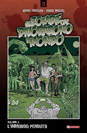 Gli Zombie che Divorarono il Mondo Vol. 3 - L'Immondo Perduto - Saldapress - Italiano