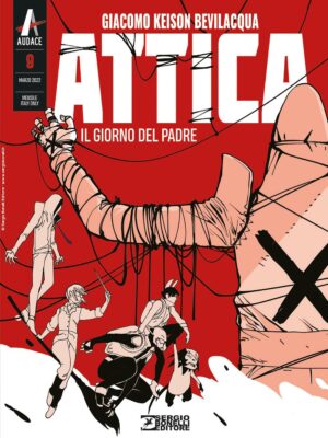 Attica 9 - Il Giorno del Padre - Audace - Sergio Bonelli Editore - Italiano