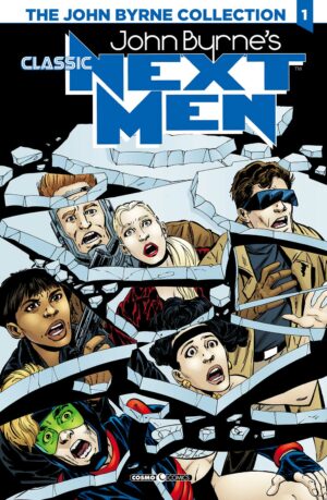 The John Byrne Collection Vol. 1 - Next Men Classic 1 - Cosmo Comics 139 - Editoriale Cosmo - Italiano