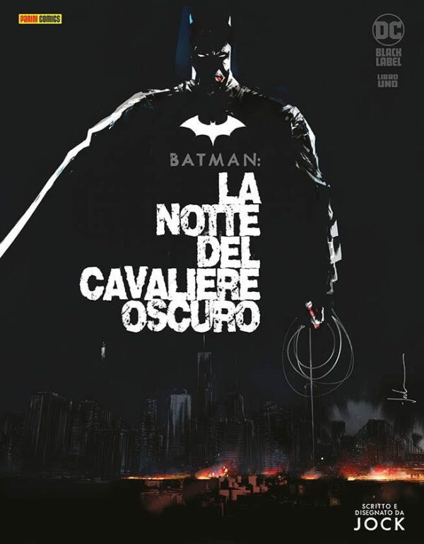 Batman - La Notte del Cavaliere Oscuro 1 - DC Black Label 41 - Panini Comics - Italiano