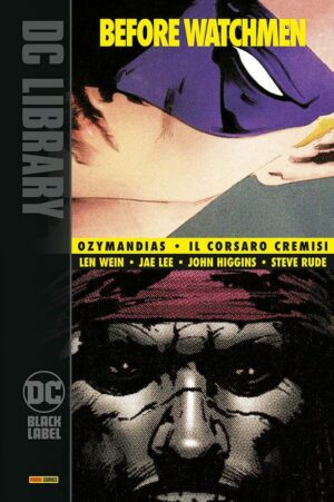 Before Watchmen - Ozymandias / Il Corsaro Cremisi - DC Black Label Library - Panini Comics - Italiano