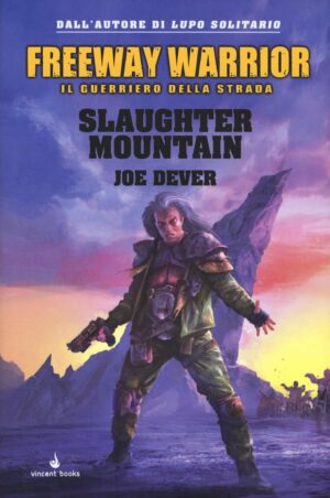 Freeway Warrior - Il Guerriero della Strada 2 - Slaughter Mountain - Vincent Books - Italiano