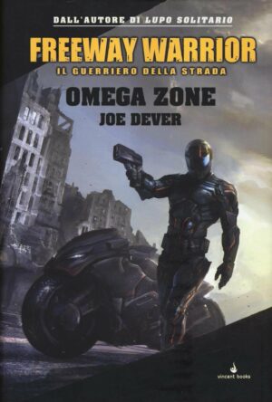 Freeway Warrior - Il Guerriero della Strada 3 - Omega Zone - Vincent Books - Italiano