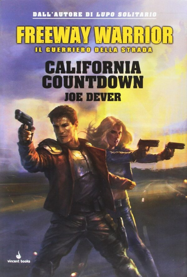 Freeway Warrior - Il Guerriero della Strada 4 - California Countdown - Vincent Books - Italiano