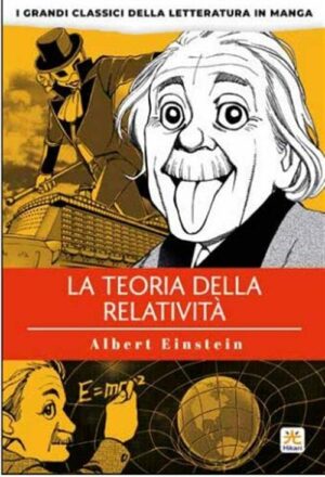 I Grandi Classici della Letteratura in Manga 5 - La Teoria della Relatività - Hikari - 001 Edizioni - Italiano