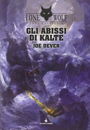 Lone Wolf - Lupo Solitario 3 - Gli Abissi di Kalte - Vincent Books - Italiano
