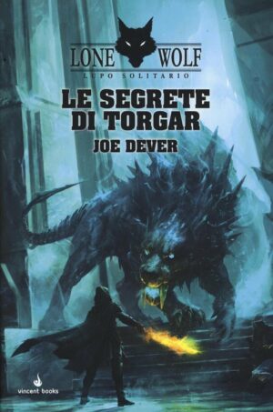 Lone Wolf - Lupo Solitario 10 - Le Segrete di Torgar - Vincent Books - Italiano