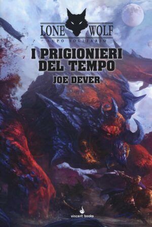 Lone Wolf - Lupo Solitario 11 - I Prigionieri del Tempo - Vincent Books - Italiano