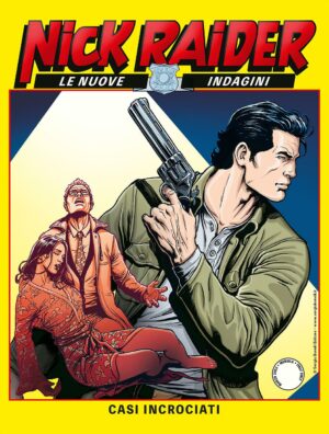 Nick Raider - Le Nuove Indagini 4 - Casi Incrociati - Sergio Bonelli Editore - Italiano
