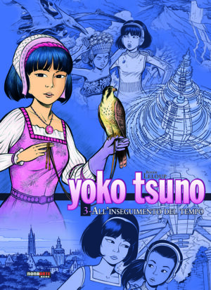 Yoko Tsuno - L'Integrale Vol. 3 - All'Inseguimento del Tempo - Nona Arte - Editoriale Cosmo - Italiano