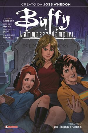 Buffy - L'Ammazzavampiri Vol. 7 - Un Mondo Diverso - Saldapress - Italiano