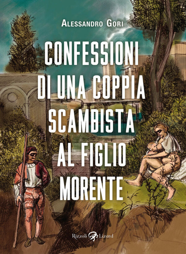 Confessioni di una Coppia Scambista al Figlio Morente - Volume Unico - Oltre il Fumetto - Rizzoli Lizard - Italiano