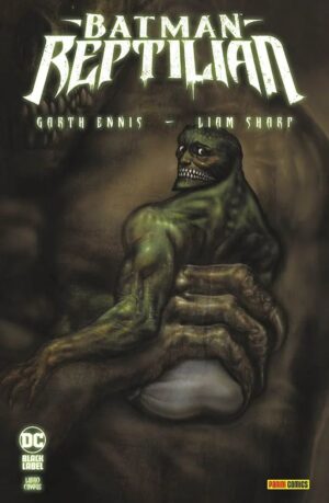 Batman - Reptilian 5 - DC Black Label 44 - Panini Comics - Italiano