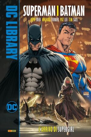 Superman / Batman Vol. 2 - L'Arrivo di Supergirl - DC Library - Panini Comics - Italiano