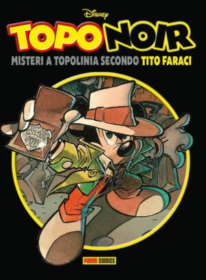 Toponoir - Misteri a Topolinia Secondo Tito Faraci Vol. 3 - Disney Special Events 29 - Panini Comics - Italiano