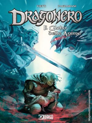 Dragonero - Il Globo delle Anime - Sergio Bonelli Editore - Italiano