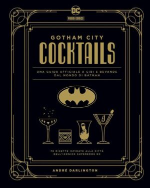 Gotham City Cocktails - Volume Unico - Panini Comics - Italiano