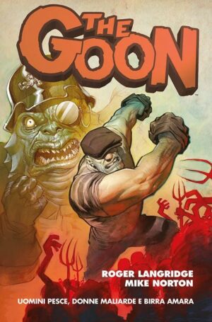 The Goon Vol. 3 - Uomini Pesce, Donne Maliarde e Birra Amara - Panini Comics 100% HD - Panini Comics - Italiano