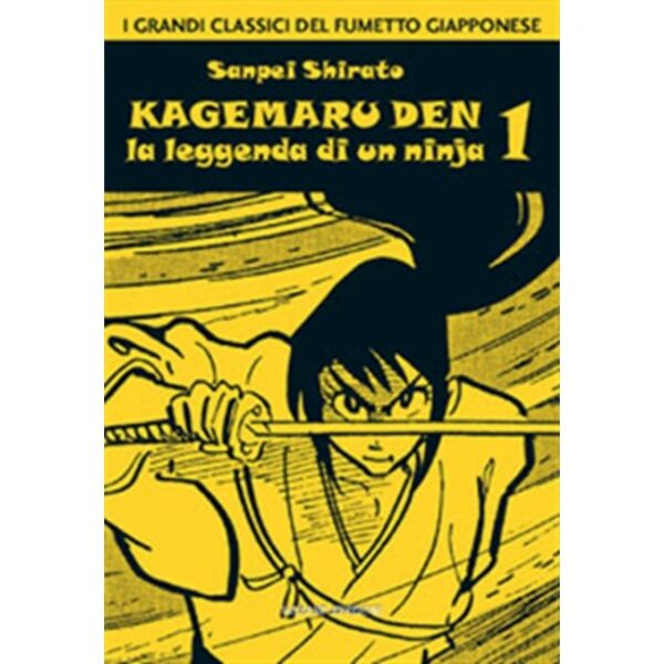 Kagemaru Den - La Leggenda di un Ninja 1 - I Grandi Classici del Fumetto Giapponese - Hazard Edizioni - Italiano