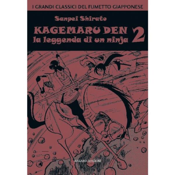 Kagemaru Den - La Leggenda di un Ninja 2 - I Grandi Classici del Fumetto Giapponese - Hazard Edizioni - Italiano