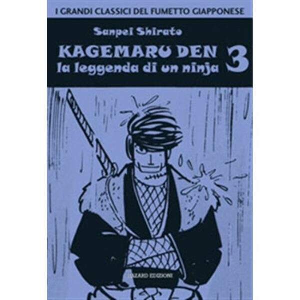 Kagemaru Den - La Leggenda di un Ninja 3 - I Grandi Classici del Fumetto Giapponese - Hazard Edizioni - Italiano