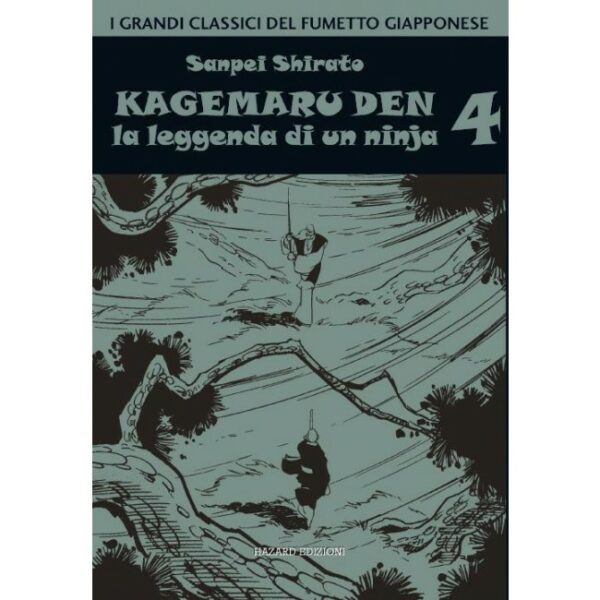 Kagemaru Den - La Leggenda di un Ninja 4 - I Grandi Classici del Fumetto Giapponese - Hazard Edizioni - Italiano