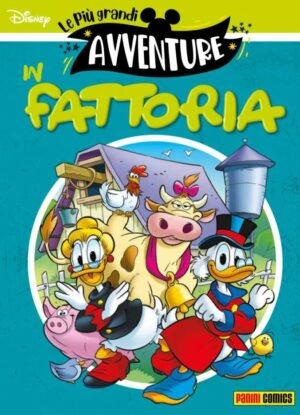 Le Più Grandi Avventure 17 - In Fattoria - Panini Comics - Italiano