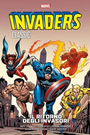 Invaders Classic Vol. 2 - Il Ritorno degli Invasori - Marvel Geeks - Panini Comics - Italiano