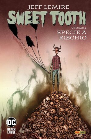 Sweet Tooth Vol. 4 - Specie a Rischio - DC Black Label Hits - Panini Comics - Italiano