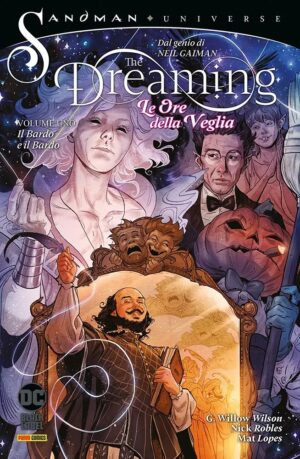 The Dreaming - Le Ore della Veglia Vol. 1 - Il Bardo e il Bardo - Sandman Universe Collection - Panini Comics - Italiano