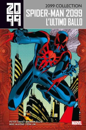 Spider-Man 2099 Vol. 6 - L'Ultimo Ballo - 2099 Collection 6 - Panini Comics - Italiano