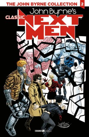 The John Byrne Collection Vol. 2 - Next Men Classic 2 - Cosmo Comics 142 - Editoriale Cosmo - Italiano