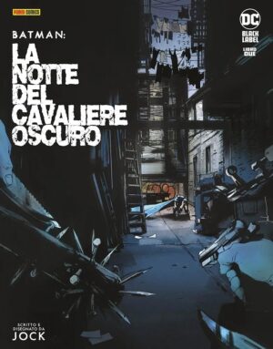 Batman - La Notte del Cavaliere Oscuro 2 - DC Black Label 46 - Panini Comics - Italiano