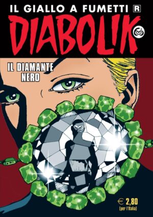 Diabolik Ristampa 731 - Il Diamante Nero - Anno XLVII - Astorina - Italiano