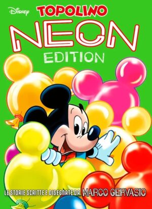 Topolino Neon Edition Vol. 1 - Marco Gervasio - Grandi Autori 95 - Panini Comics - Italiano