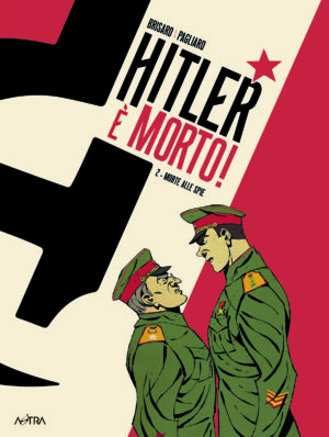 Hitler è Morto Vol. 2 - Morte alle Spie - SCP Extra 22 - Edizioni Star Comics - Italiano