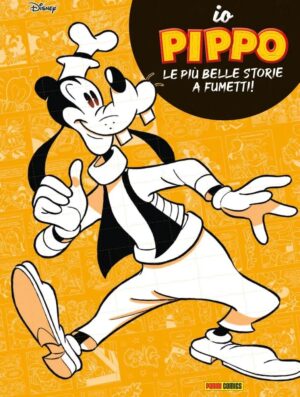 Io Pippo - Le Più Belle Storie a Fumetti! - Io Proprio Io 5 - Panini Comics - Italiano