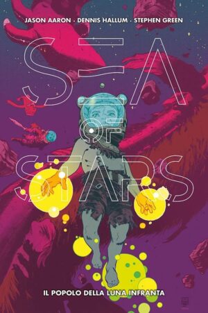 Sea of Stars Vol. 2 - Il Popolo della Luna Infranta - Panini Comics 100% HD - Panini Comics - Italiano