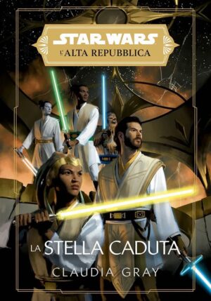 Star Wars Romanzi L'Alta Repubblica - La Stella Caduta - Panini Comics - Italiano