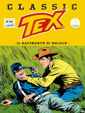 Tex Classic 136 - Il Rapimento di Holden - Sergio Bonelli Editore - Italiano