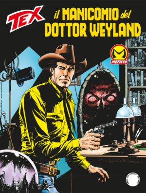 Tex 738 - Il Manicomio del Dottor Weyland - Sergio Bonelli Editore - Italiano