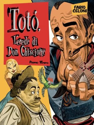 Totò, L'Erede di Don Chisciotte Vol. 1 - Primo Tempo - Panini Comics - Italiano