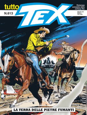 Tutto Tex 613 - La Terra delle Pietre Fumanti - Sergio Bonelli Editore - Italiano