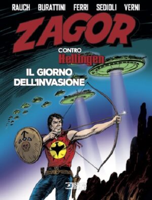 Zagor Contro Hellingen - Il Giorno dell'Invasione - Zagor Libri 6 - Sergio Bonelli Editore - Italiano