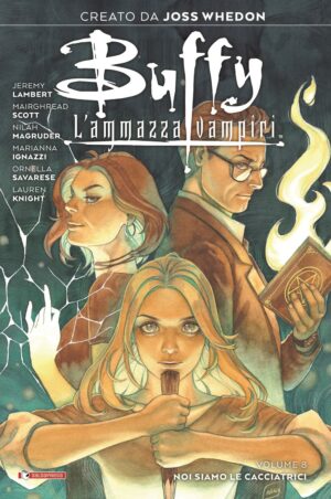 Buffy - L'Ammazzavampiri Vol. 8 - Noi Siamo le Cacciatrici - Saldapress - Italiano